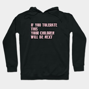 If You Tolerate This, stencil, pink Hoodie